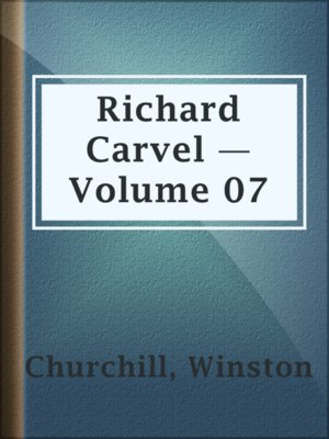 cover image of Richard Carvel — Volume 07